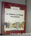 [Un]éléphant, ça trompe énormément