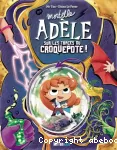 Mortelle Adèle sur les traces du Croquepote ! - Les Grandes Aventures - Tome 5